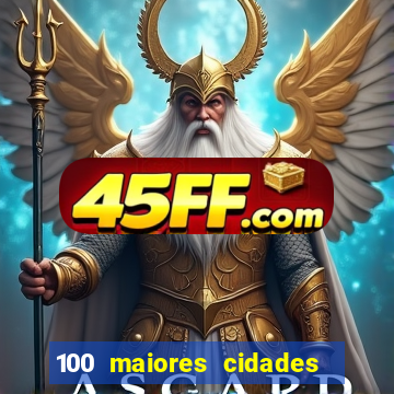 100 maiores cidades do brasil